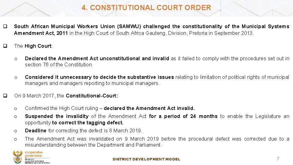 4. CONSTITUTIONAL COURT ORDER q South African Municipal Workers Union (SAMWU) challenged the constitutionality