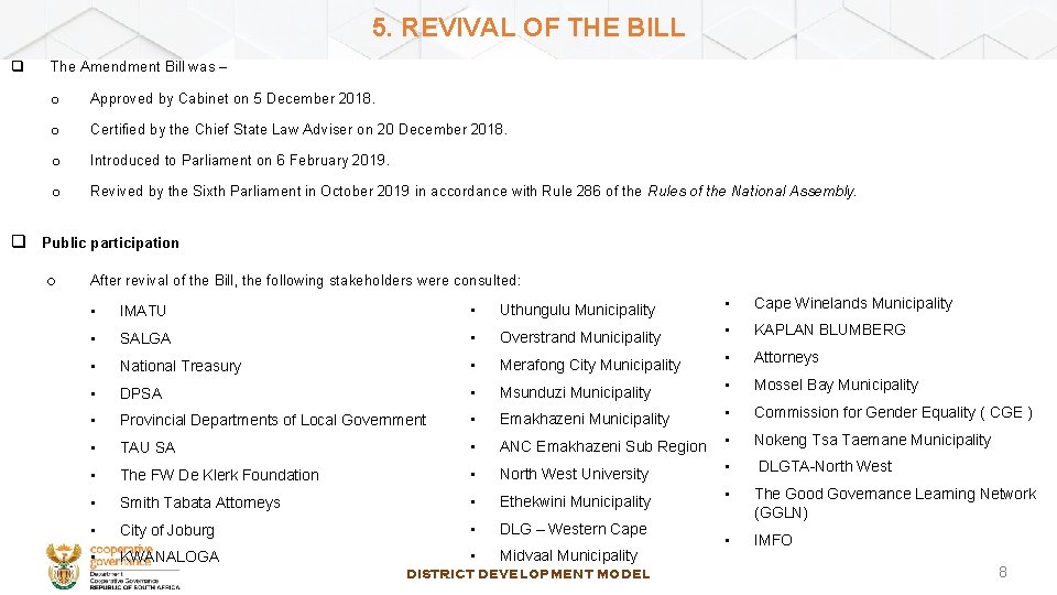 5. REVIVAL OF THE BILL q The Amendment Bill was – o Approved by
