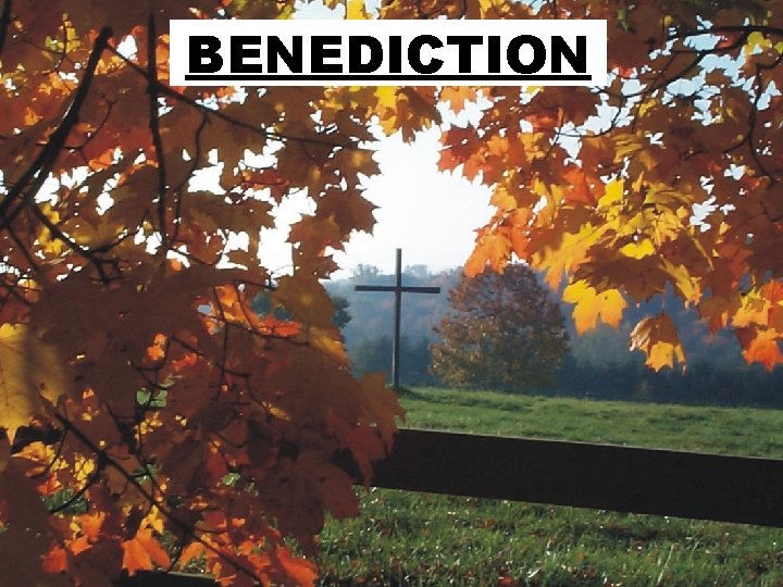 BENEDICTION 