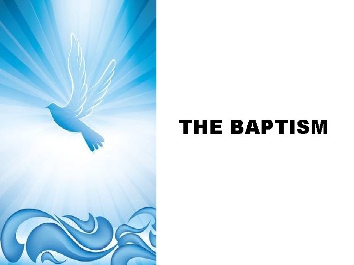 THE BAPTISM 