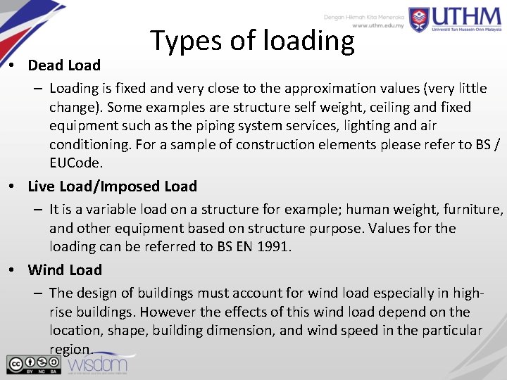  • Dead Load Types of loading – Loading is fixed and very close