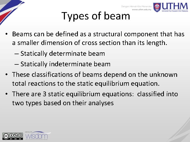 Types of beam • Beams can be defined as a structural component that has