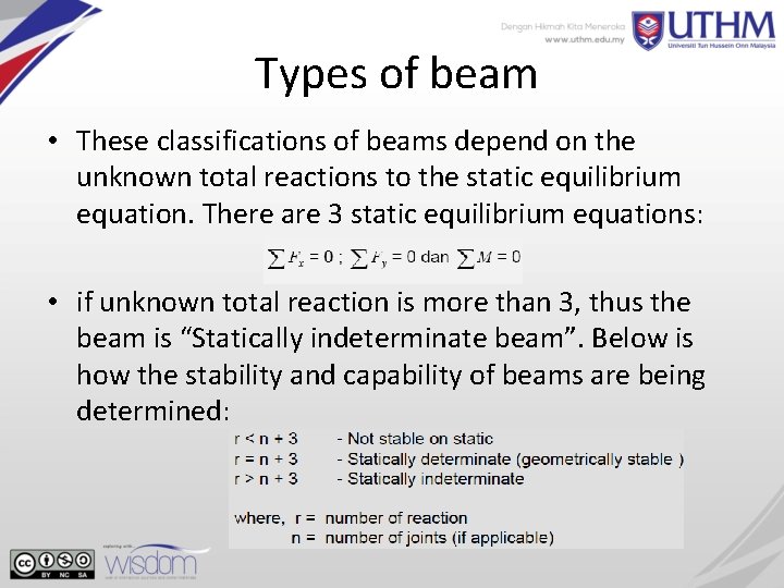 Types of beam • These classifications of beams depend on the unknown total reactions