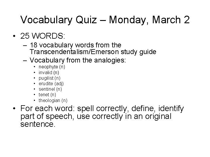Vocabulary Quiz – Monday, March 2 • 25 WORDS: – 18 vocabulary words from