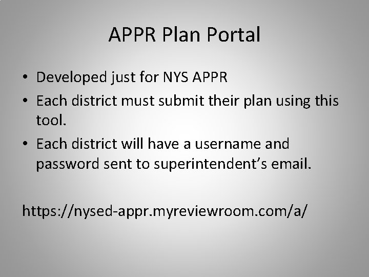 APPR Plan Portal • Developed just for NYS APPR • Each district must submit