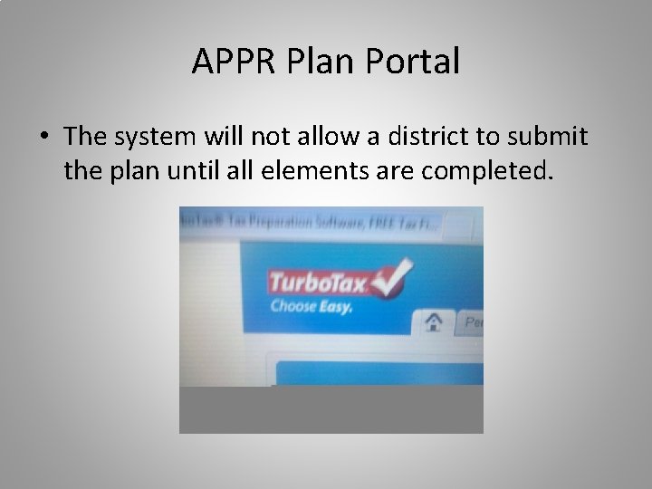 APPR Plan Portal • The system will not allow a district to submit the