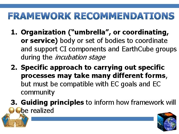 1. Organization (“umbrella”, or coordinating, or service) body or set of bodies to coordinate