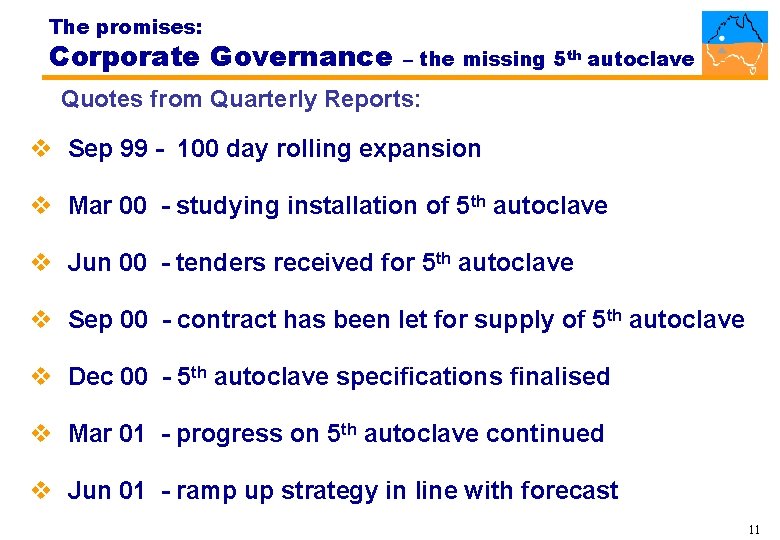 The promises: Corporate Governance – the missing 5 th autoclave Quotes from Quarterly Reports: