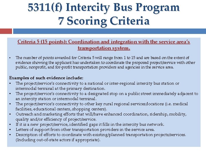 5311(f) Intercity Bus Program 7 Scoring Criteria 5 (15 points): Coordination and integration with