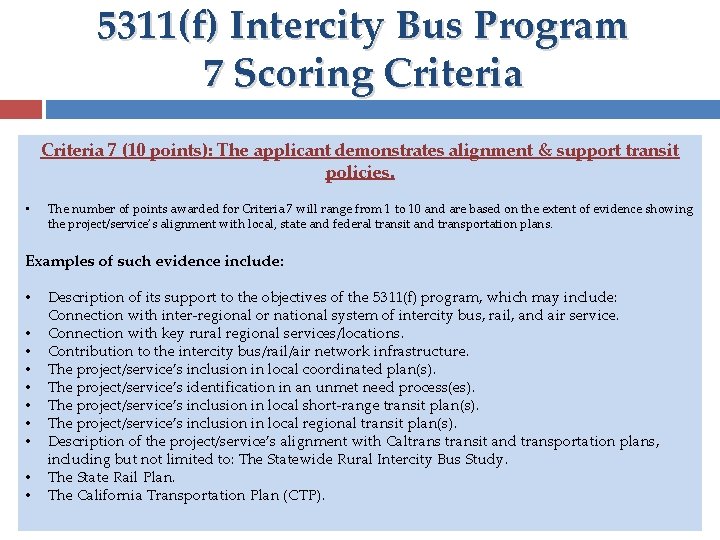 5311(f) Intercity Bus Program 7 Scoring Criteria 7 (10 points): The applicant demonstrates alignment