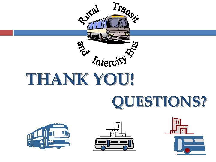 THANK YOU! QUESTIONS? 