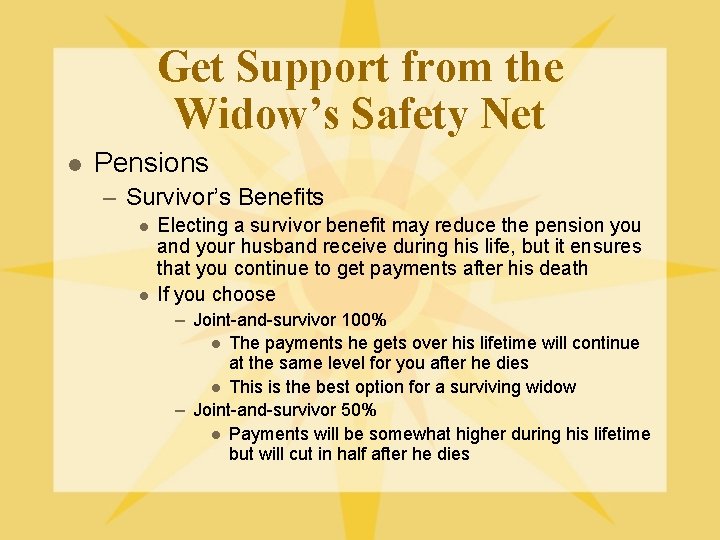 Get Support from the Widow’s Safety Net l Pensions – Survivor’s Benefits l l