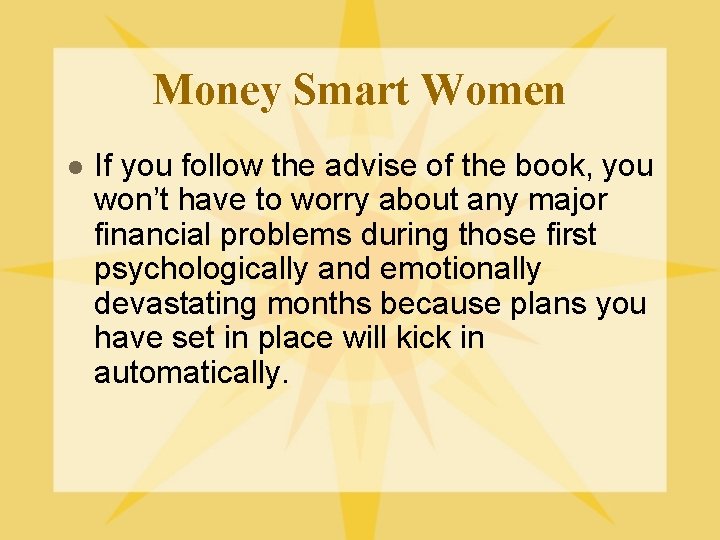 Money Smart Women l If you follow the advise of the book, you won’t