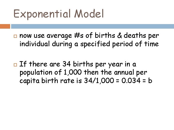 Exponential Model now use average #s of births & deaths per individual during a