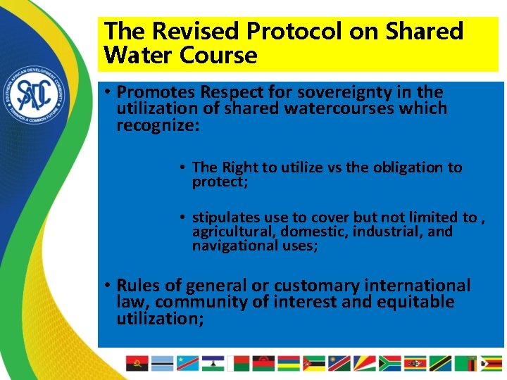 The Revised Protocol on Shared Water Course • Promotes Respect for sovereignty in the