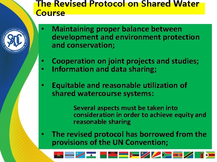 The Revised Protocol on Shared Water Course • Maintaining proper balance between development and