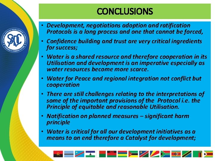CONCLUSIONS • Development, negotiations adoption and ratification Protocols is a long process and one