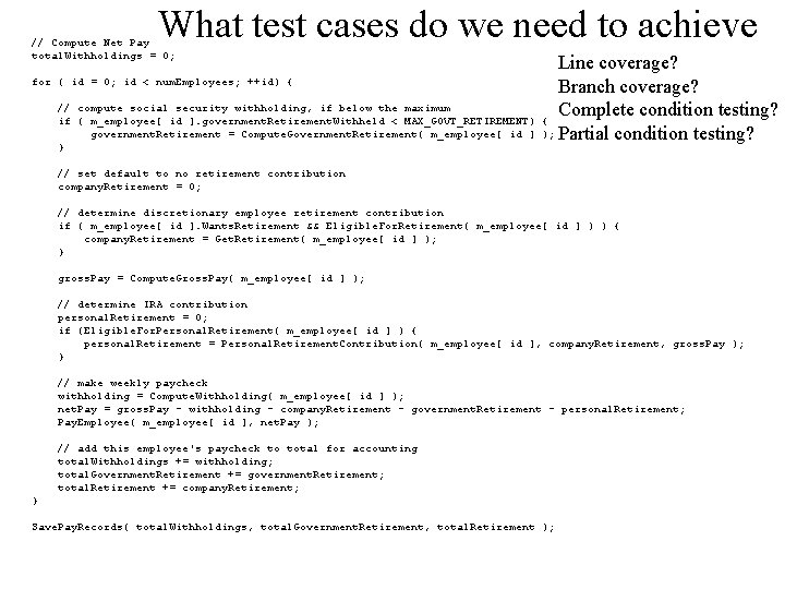 What test cases do we need to achieve // Compute Net Pay total. Withholdings
