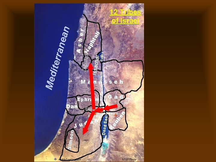 River Galilee Ashe r Zebul un N ap ht Issacha al r i Manasseh