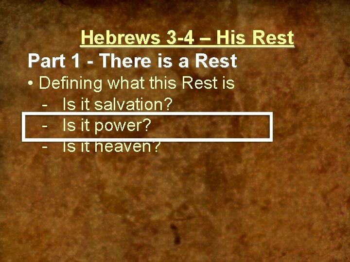Hebrews 3 -4 – His Rest Part 1 - There is a Rest •