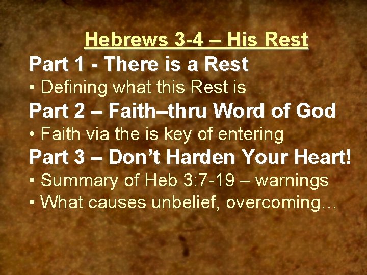 Hebrews 3 -4 – His Rest Part 1 - There is a Rest •