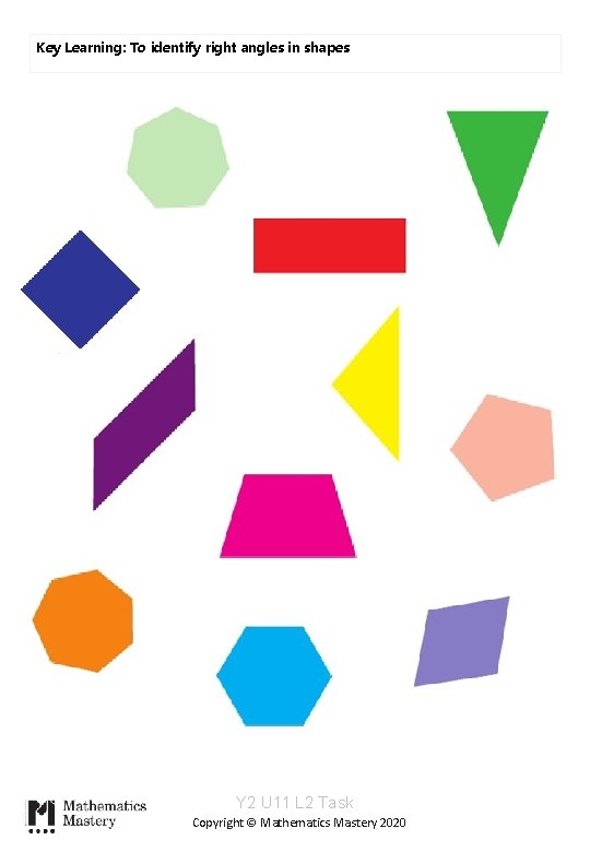 Key Learning: To identify right angles in shapes Y 2 U 11 L 2