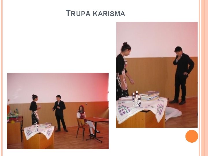 TRUPA KARISMA 