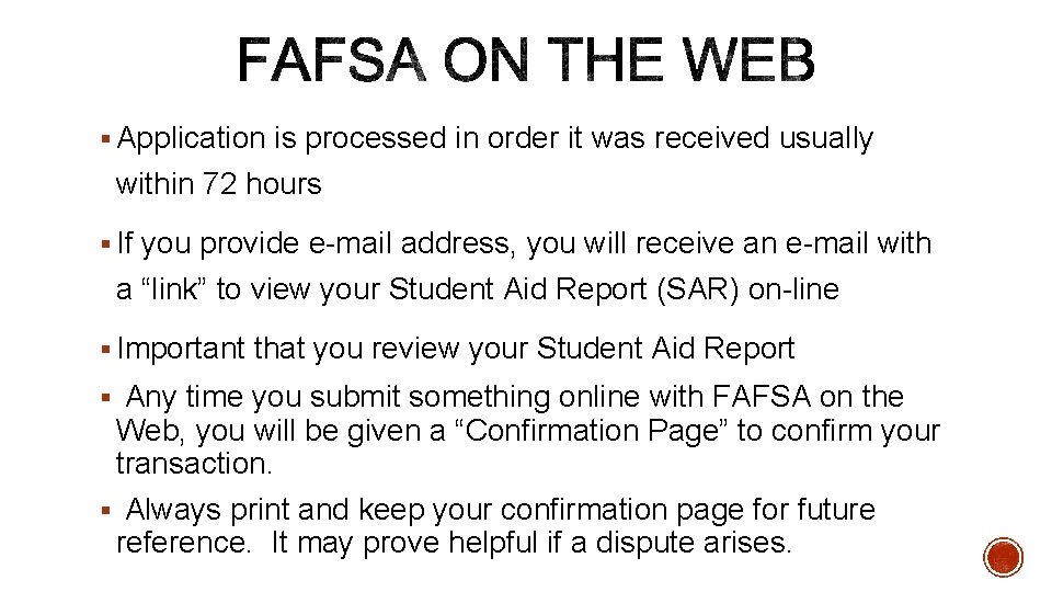 § Application is processed in order it was received usually within 72 hours §