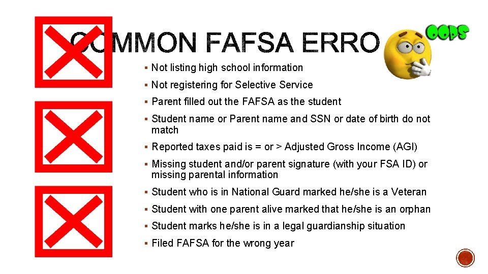 § Not listing high school information § Not registering for Selective Service § Parent