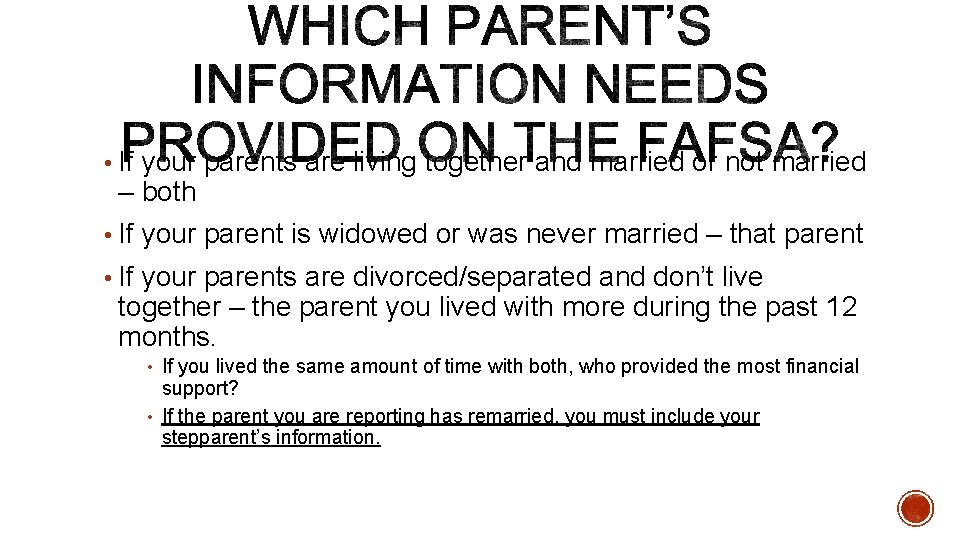  • If your parents are living together and married or not married –