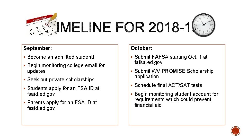 September: October: § Become an admitted student! § Submit FAFSA starting Oct. 1 at
