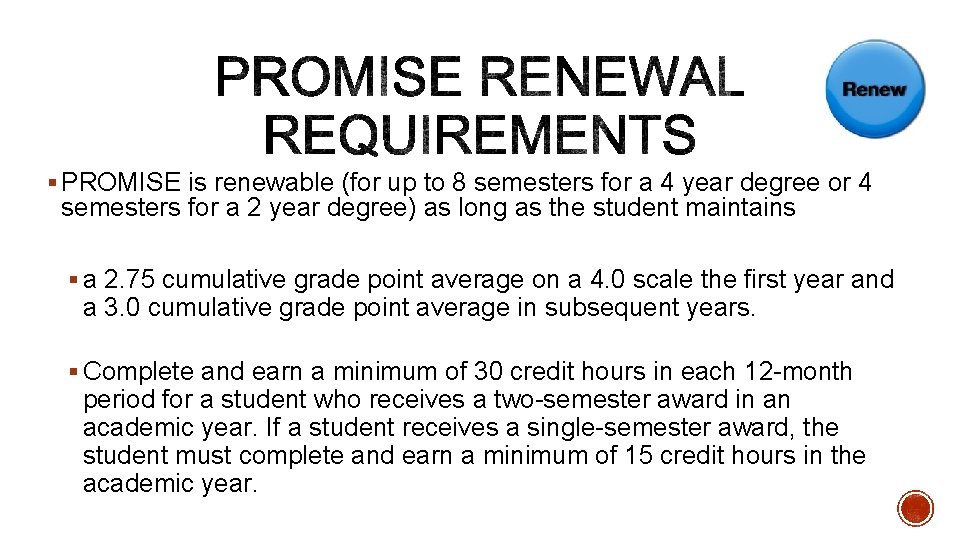 § PROMISE is renewable (for up to 8 semesters for a 4 year degree