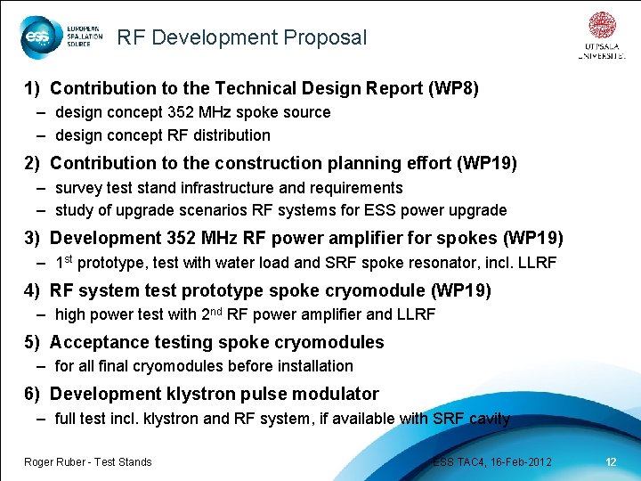 RF Development Proposal 1) Contribution to the Technical Design Report (WP 8) – design