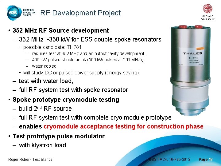 RF Development Project • 352 MHz RF Source development – 352 MHz ~350 k.