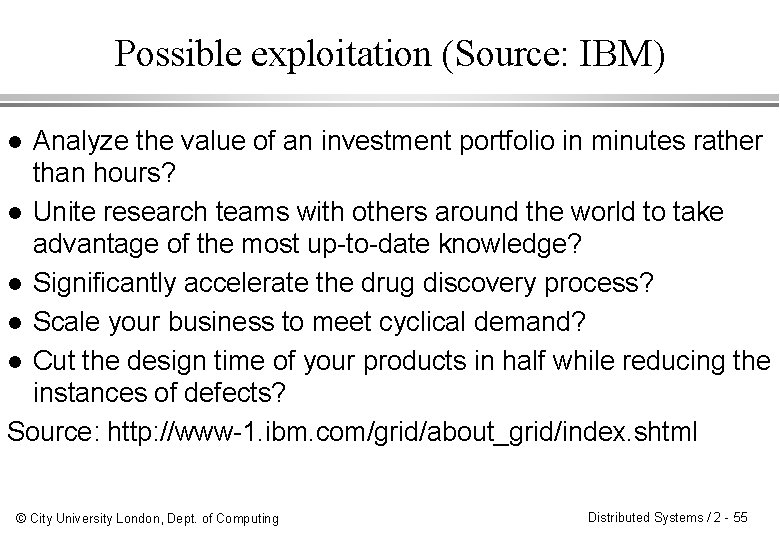 Possible exploitation (Source: IBM) Analyze the value of an investment portfolio in minutes rather