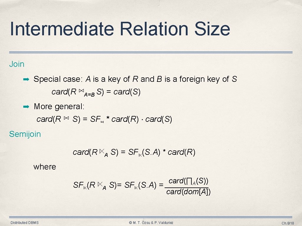 Intermediate Relation Size Join ➡ Special case: A is a key of R and Intermediate Relation Size Join ➡ Special case: A is a key of R and