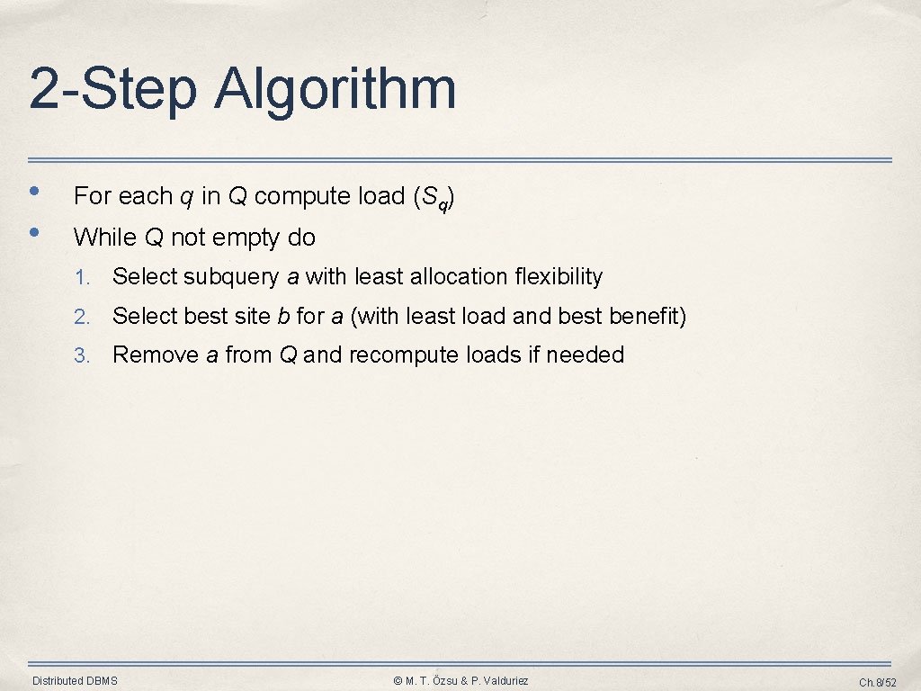 2 -Step Algorithm • • For each q in Q compute load (Sq) While 2 -Step Algorithm • • For each q in Q compute load (Sq) While