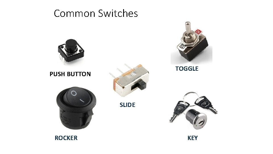 Common Switches TOGGLE PUSH BUTTON SLIDE ROCKER KEY 
