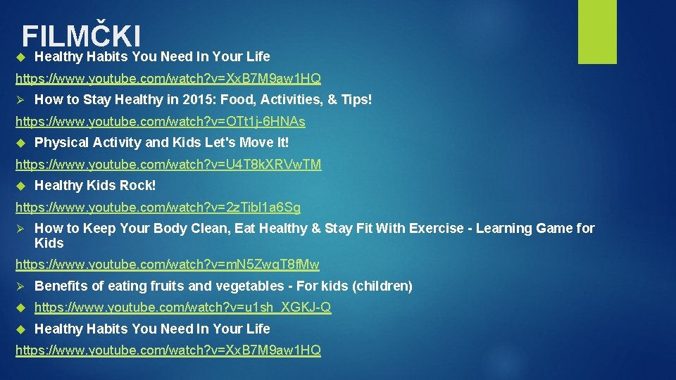 FILMČKI Healthy Habits You Need In Your Life https: //www. youtube. com/watch? v=Xx. B