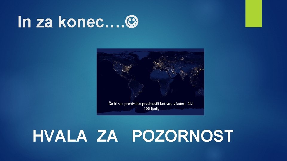 In za konec…. HVALA ZA POZORNOST 