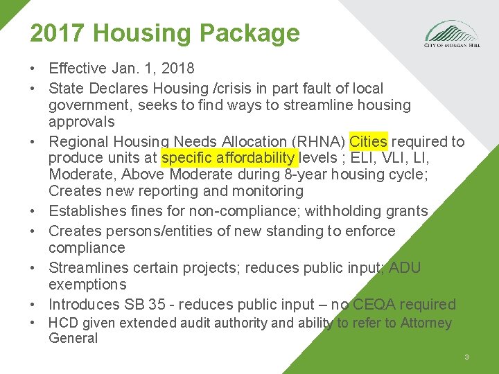 2017 Housing Package • Effective Jan. 1, 2018 • State Declares Housing /crisis in