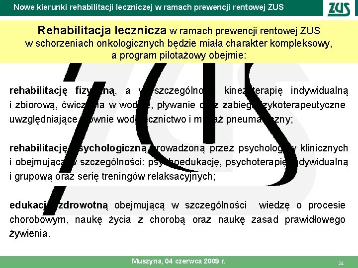 Nowe kierunki rehabilitacji leczniczej w ramach prewencji rentowej ZUS Rehabilitacja lecznicza w ramach prewencji