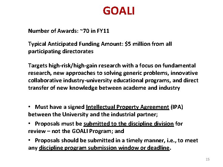 GOALI Number of Awards: ~70 in FY 11 Typical Anticipated Funding Amount: $5 million