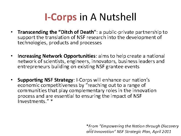 I-Corps in A Nutshell • Transcending the “Ditch of Death”: a public-private partnership to