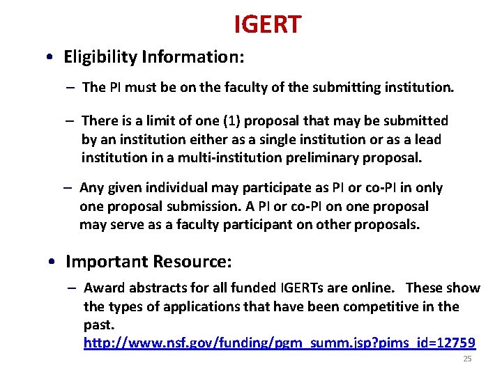 IGERT • Eligibility Information: – The PI must be on the faculty of the