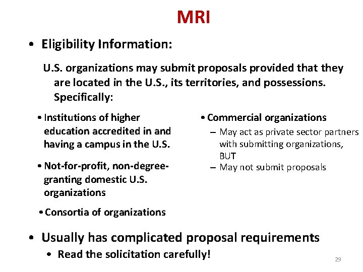 MRI • Eligibility Information: U. S. organizations may submit proposals provided that they are