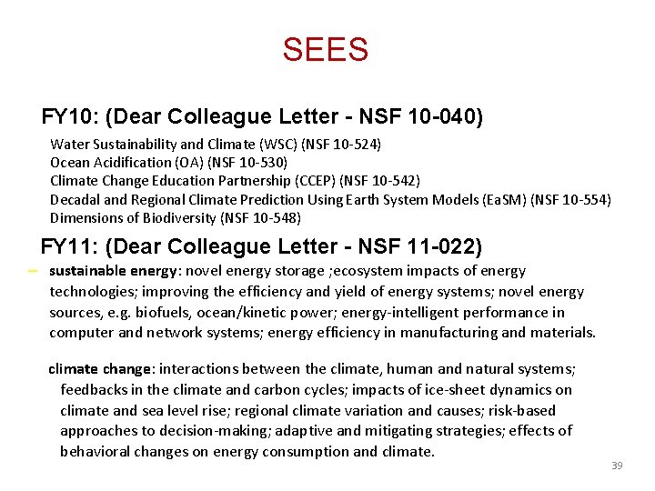 SEES FY 10: (Dear Colleague Letter - NSF 10 -040) Water Sustainability and Climate