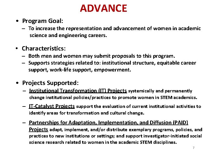 ADVANCE • Program Goal: – To increase the representation and advancement of women in