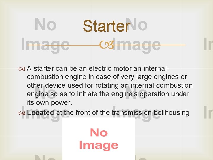 Starter A starter can be an electric motor an internal combustion engine in case