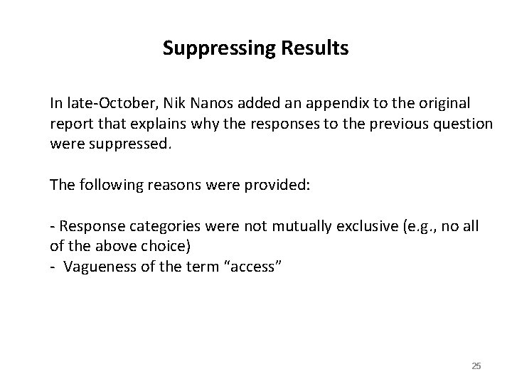 Suppressing Results In late-October, Nik Nanos added an appendix to the original report that